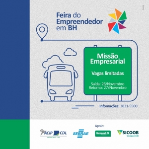 ACIP/CDL, EM PARCERIA COM O SEBRAE, REALIZA MISSÃO EMPRESARIAL PARA A FEIRA DO EMPREENDEDOR 2022