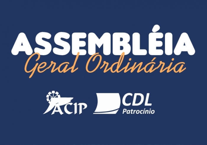 ACIP E CDL REALIZAM ASSEMBLÉIA GERAL ORDINÁRIA