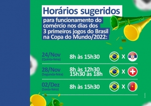 SUGESTÃO DE FUNCIONAMENTO DO COMÉRCIO NOS TRÊS PRIMEIROS JOGOS DA COPA