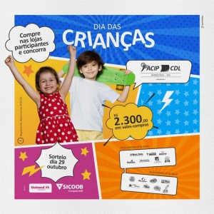 CAMPANHA DO DIA DAS CRIANÇAS ACIP/CDL TEM PREMIAÇÃO DE R$ 2.300,00 EM VALE COMPRAS