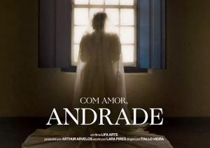 &#039;COM AMOR, ANDRADE&#039; ESTREIA DIA 28 NO PATROCINE