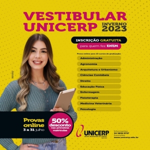 UNICERP ABRE INSCRIÇÕES PARA O VESTIBULAR DE JULHO