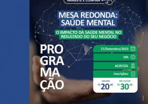 NÚCLEO DE RH DO EMPREENDER DA ACIP/CDL PROMOVE ‘MESA REDONDA’ SOBRE SAÚDE MENTAL